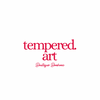 tempered.art